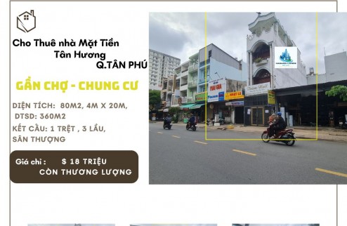 CỰC HIẾM-Cho thuê nhà Mặt Tiền Tân Hương 80m2, 3Lầu+ST, 18Triệu